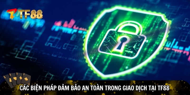 TF88 áp dụng nhiều biện pháp đảm bảo an toàn 