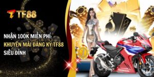 Khuyến mãi đăng ký TF88