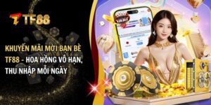 khuyến mãi mời bạn bè TF88
