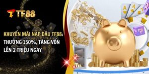 khuyến mãi nạp đầu TF88