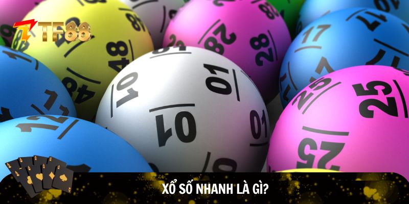 Khái niệm xổ số nhanh 
